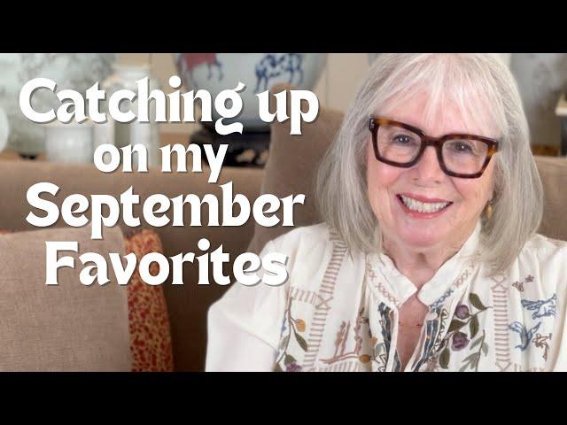 Catching Up on My September Favorites