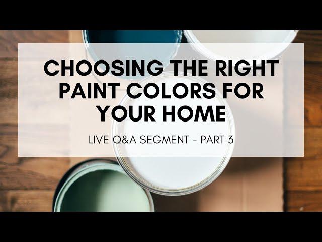 Choosing the Right Paint Colors for Your Home