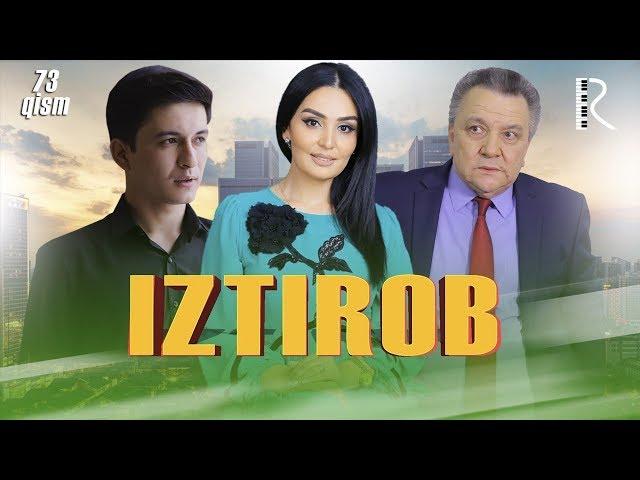 Iztirob (milliy serial) | Изтироб (миллий сериал) 73-qism
