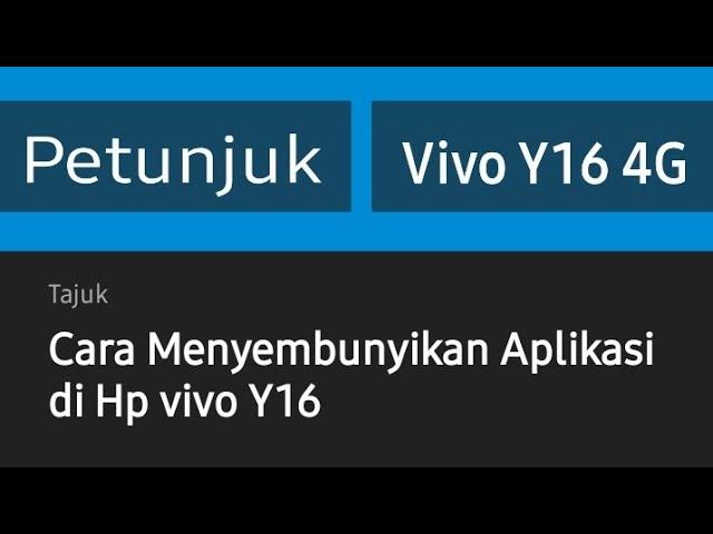 Cara Menyembunyikan Aplikasi di Hp vivo Y16