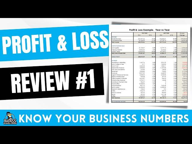 Profit & Loss Income Statement Review #1 – This Year vs Last Year