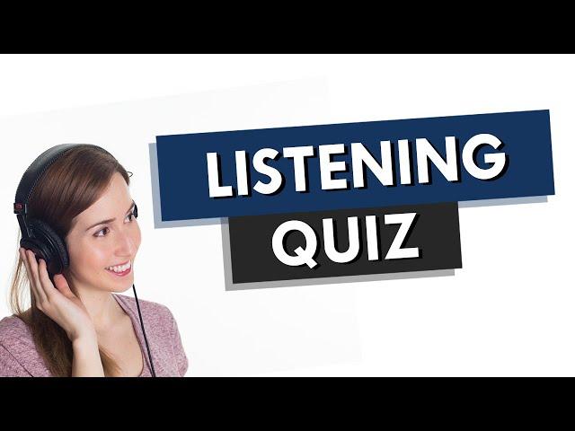 English LISTENING Quiz: Can you understand?