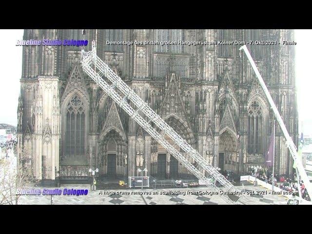 Kölner Dom - Demontage des 3. Hängegerüst - Cologne Cathedral Scaffolding - Part 2 Finale