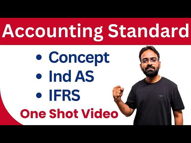 Accounting Standard & IFRS, Ind AS | B.Com | BBA | Financial Accounting