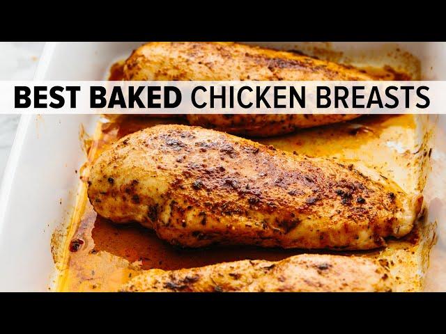 BAKED CHICKEN BREAST | juicy, tender, easy, and oh, so flavorful!