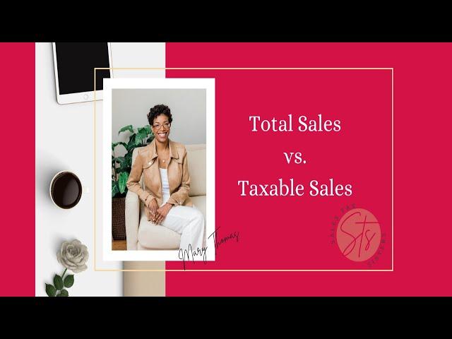 Texas Sales and Use Tax Return:  The Difference between Total Sales and Taxable Sales