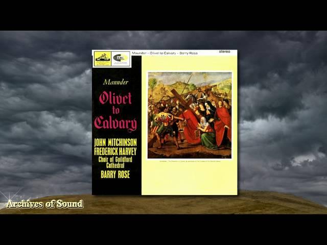 "Olivet to Calvary" (John Maunder) LP 1964 - Guildford Cathedral Choir (Barry Rose)