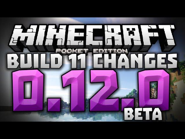 THE FINAL BUILD?!? - 0.12.0 Alpha Build 11 Review - Minecraft PE (Pocket Edition) Beta