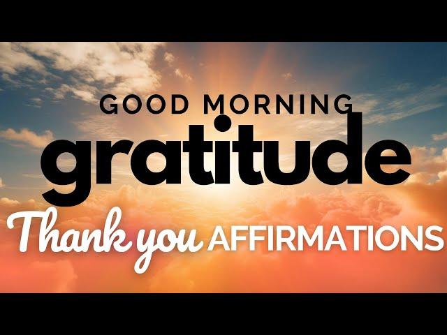 Thank You Morning Affirmations | Good Morning Gratitude ️