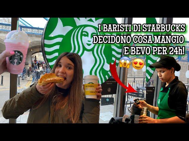 I BARISTI DI STARBUCKS DECIDONO COSA MANGIO E BEVO PER 24h! 