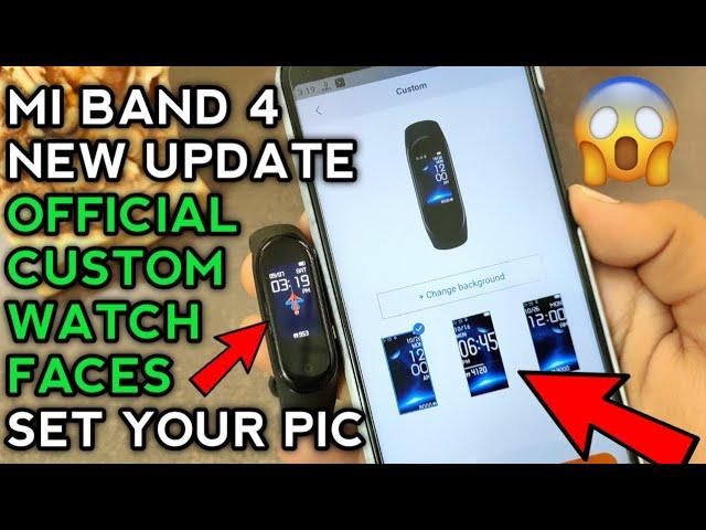 Mi Band 4 Big Update | Official Custom Watch Face for Mi Band 4 | Use Any Photo as Band Watch Faces
