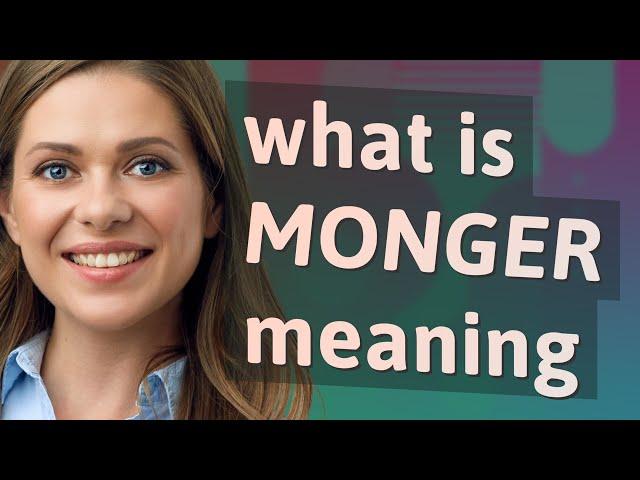 Monger | meaning of Monger