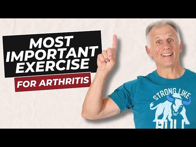MOST Important Exercise To Master If You Have Arthritis!
