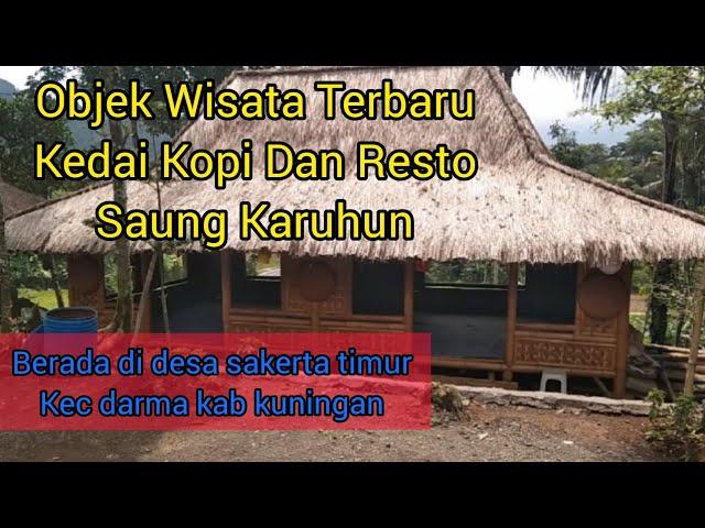 Objek Wisata Terbaru Kedai Kopi Dan Resto Saung Karuhun