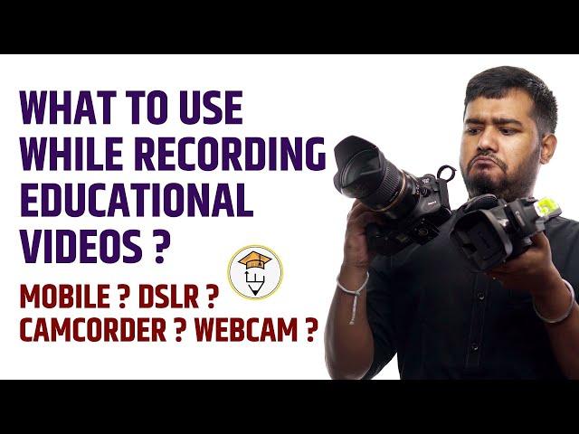 What Camera to Use for Online Video Classes/Lectures? Webcam, Mobile Phone, DSLR Or Camcorder?