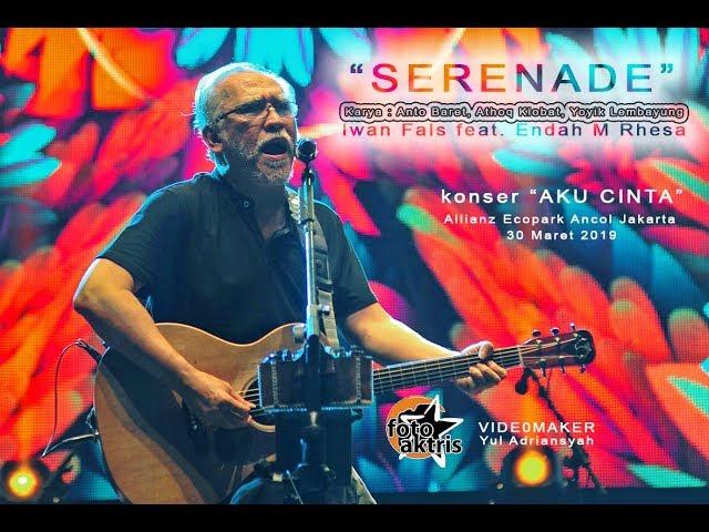 Iwan Fals "SERENADE" feat. Endah M Rhesa konser "Aku Cinta" Ecopark Ancol (30/03/19)