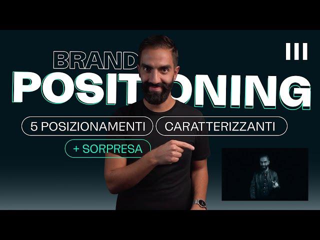 POSITIONING: LE 5 TIPOLOGIE DI POSIZIONAMENTO DI MARCA 