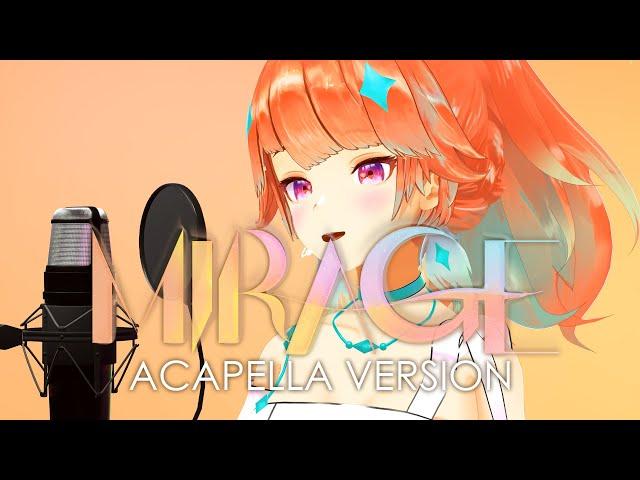 MIRAGE - Takanashi Kiara (Acapella Version)