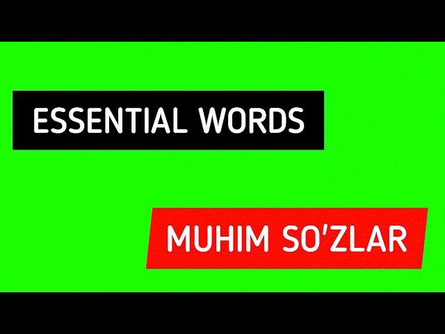 Ingliz tilidagi muhim so'zlar. Essential words. Inglizcha-O'zbekcha lug'at