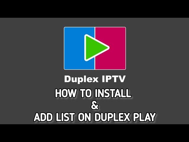 How install  / Add playlist to Duplexplay IPTV player App