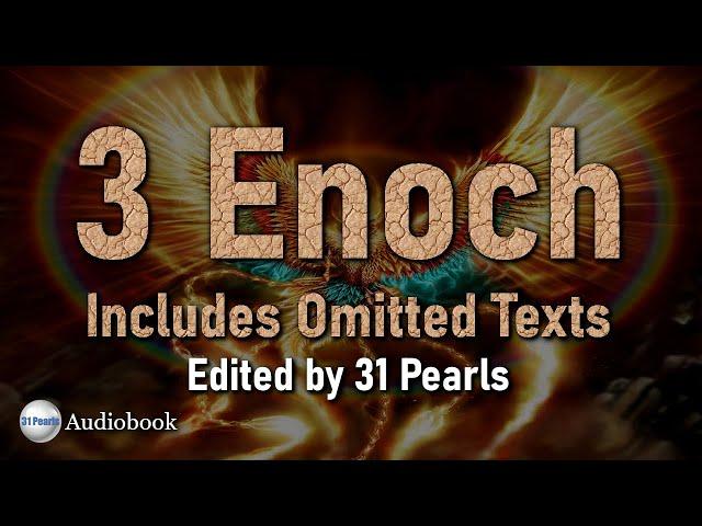 3 Enoch - Full Book (Includes Omitted Texts) A 31 Pearls Audiobook