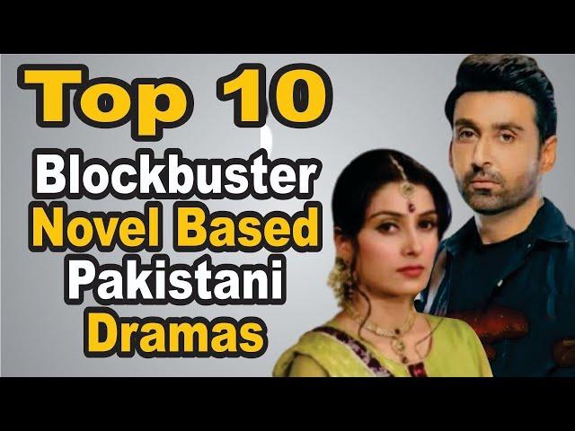 Top 10 Blockbuster Novel Based Pakistani Dramas || The House of Entertainment