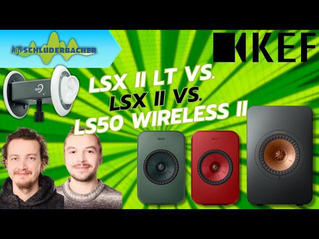 KEF LSX II LT vs. LSX II vs. LS50 Wireless II. Binaural Soundtest!