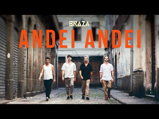 BRAZA - Andei Andei (Clipe Oficial)