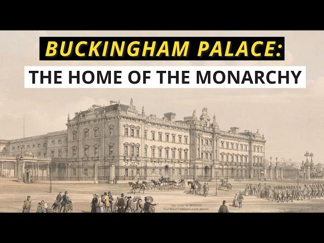 History of Buckingham Palace | most famous royal residence | home of the monarchy | History Calling