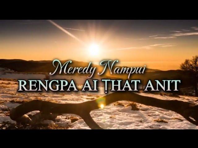 Meredy Nampui - Ki rang Rengpa ai ṭhat anit (Cover) Biate Version