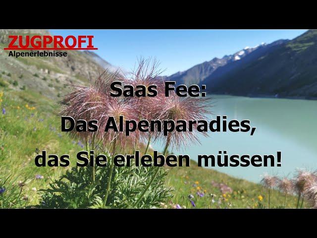 ZUGPROFI - Saas Fee: Das Alpenparadies, das Sie unbedingt erleben müssen! #saasfee