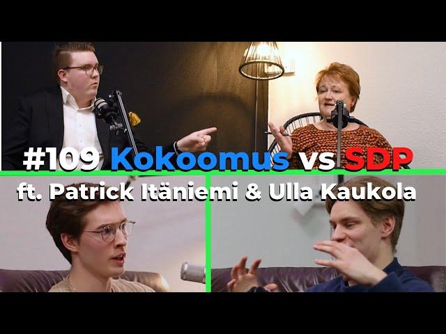 #109 Kokoomus vs SDP ft. Patrick Itäniemi & Ulla Kaukola