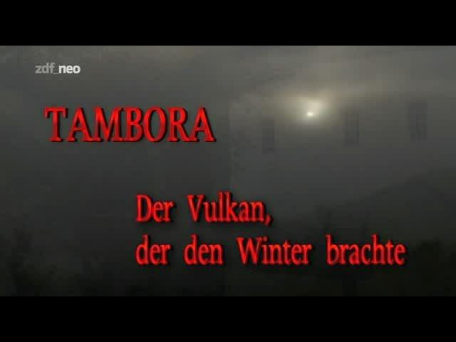 Tambora - Der Vulkan, der den Winter brachte