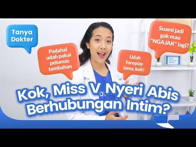 Tanya Dokter #2 - Kenapa Vagina Nyeri Saat Berhubungan Intim?