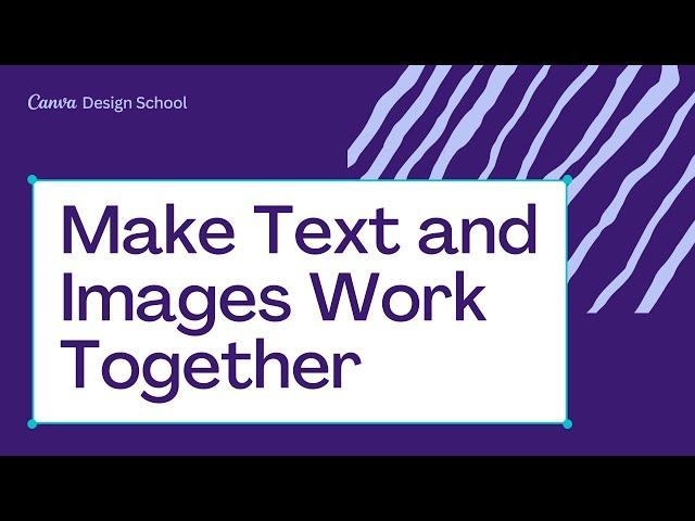 6. How to Make Text and Images Work Together | Skills