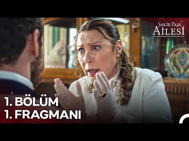 Şakir Paşa Ailesi: Mucizeler ve Skandallar 1. Bölüm 1. Fragmanı | 15 Aralık 20.00'de NOW'da!