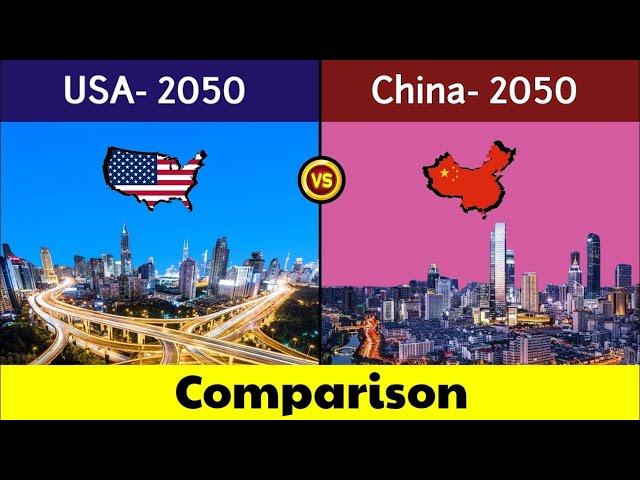 China 2050 vs United States 2050   United States 2050 vs China 2050   2050   Comparison