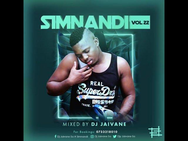 Simnandi Vol22 2Hour LiveMix By Dj Jaivane