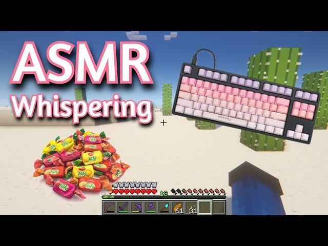 ASMR Gaming | MINECRAFT SURVIVAL EATING CANDY (131) WHISPERING | Keyboard + Mouse Sounds 