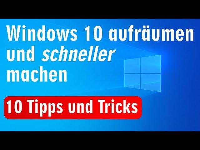 Windows 10 aufräumen und schneller machen ⭐ 10 Tipps und Tricks