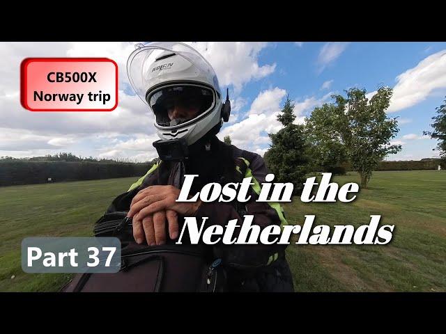 CB500X - Solo Norway trip Part 37 - Lost in the Netherlands