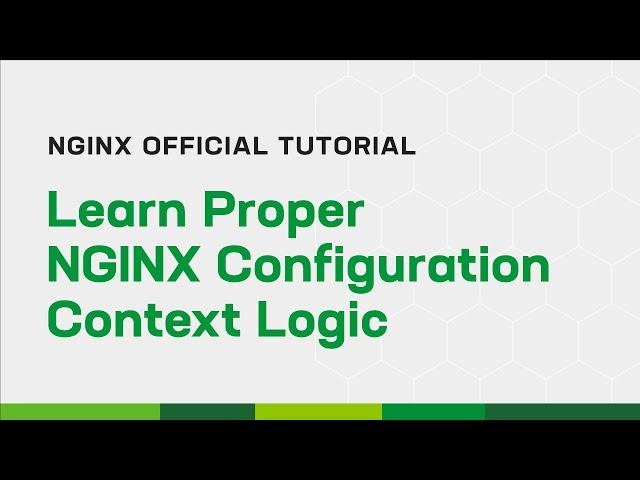 Learn Proper NGINX Configuration Context Logic