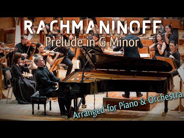 Rachmaninoff - Prelude in G Minor - Arranged for Piano & Orchestra