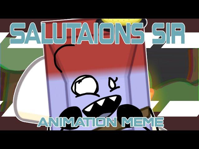 Salutations Sir // Animation Meme [BFB AU]