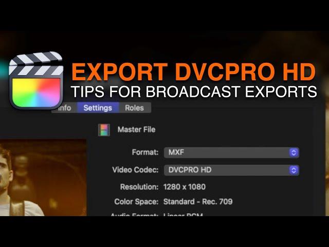 Export MXF / DVCPRO HD from Final Cut Pro [+ TIPS FOR BROADCAST EXPORTS MXF XDCAM, HDV]
