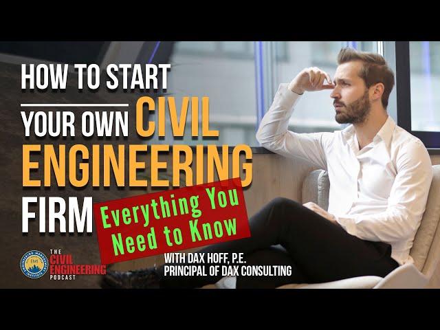 How to Start a Civil Engineering Consulting Firm - Everything You Need to Know