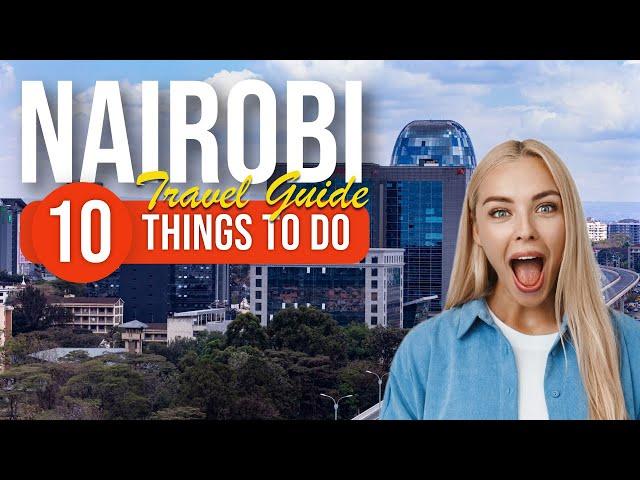 TOP 10 Things to do in Nairobi, Kenya 2023!