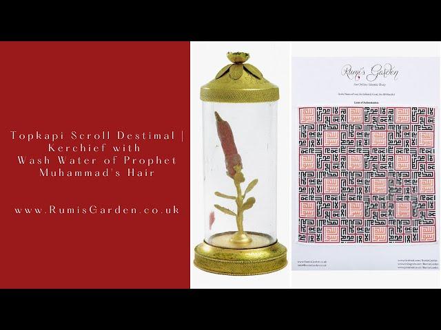 Topkapi Scroll Destimal | Kerchief with Wash Water of Prophet Muhammad's ﷺ Hair