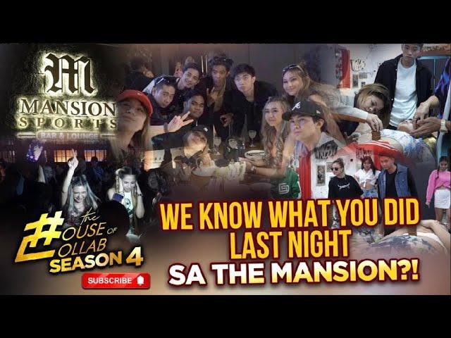 THE HOUSE OF COLLAB: WE KNOW WHAT YOU DID LAST NIGHT SA THE MANSION?!