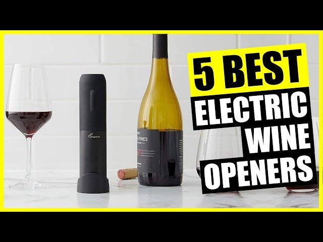 TOP 5: Best Electric Wine Opener [2023]